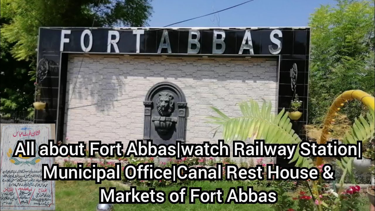 All about Fort Abbas|watch Railway Station|Municipal Office|Canal Rest House & Markets of Fort Abbas