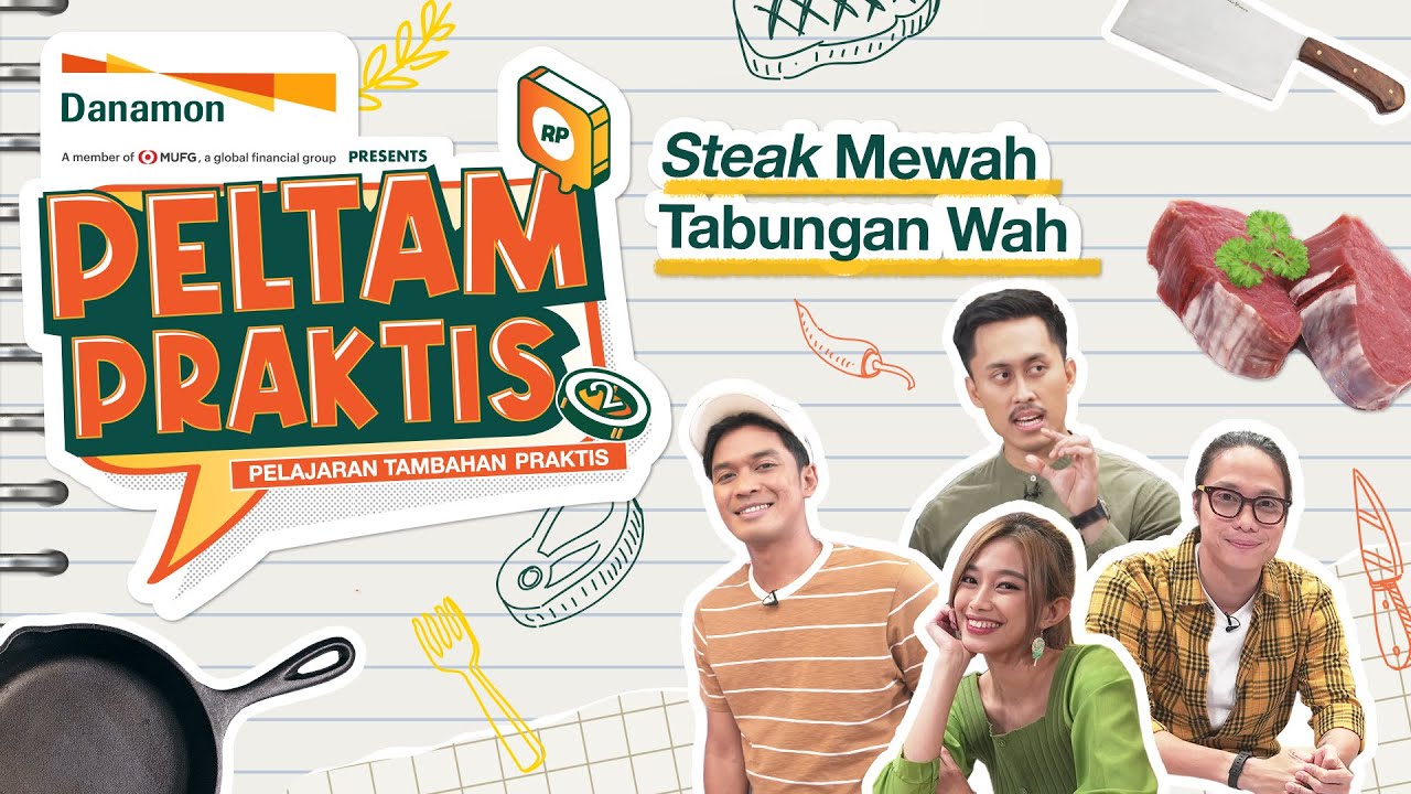 PELTAM PRAKTIS S2 Eps. 11:  Steak Mewah, Tabungan Wah