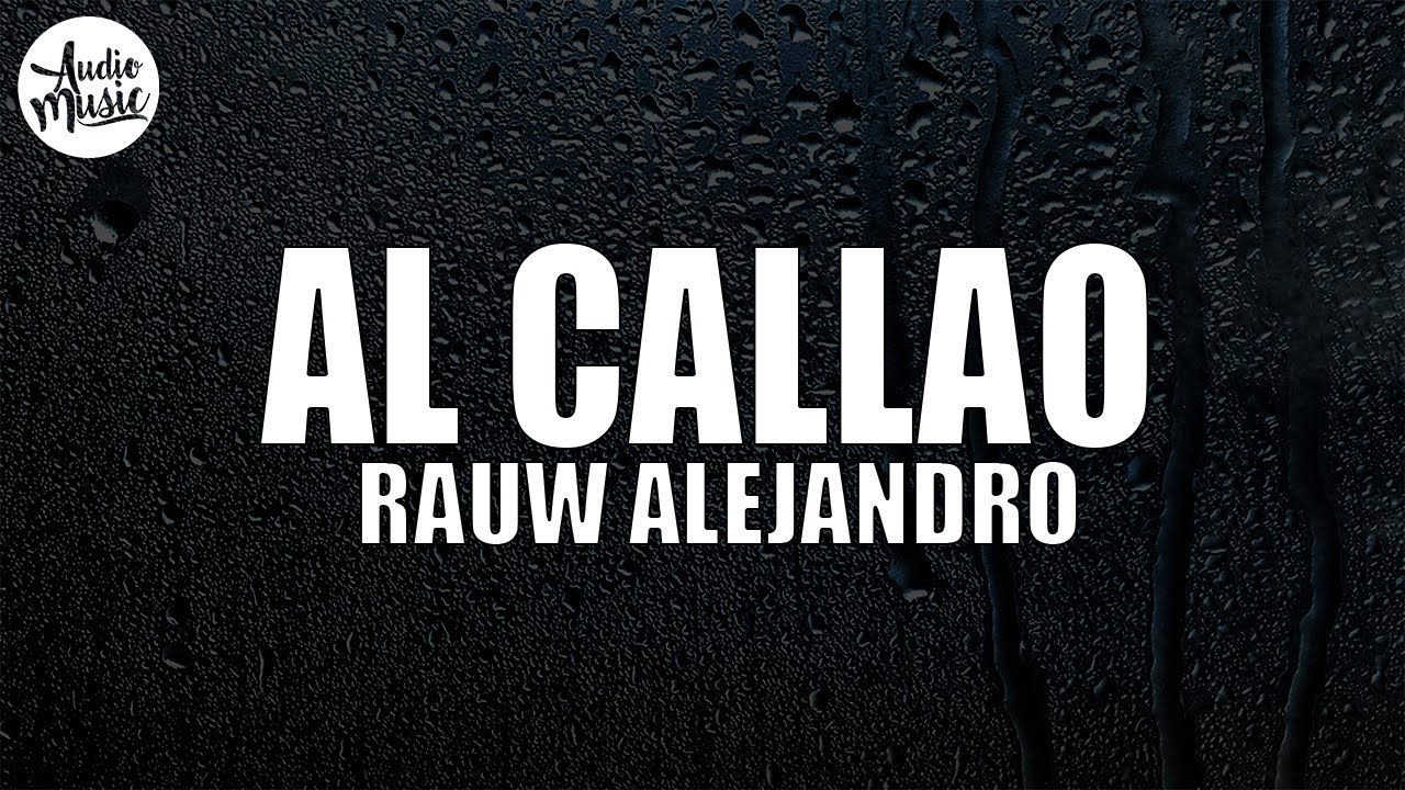 🎵 Rauw Alejandro - AL CALLAO (Letra/Lyrics)
