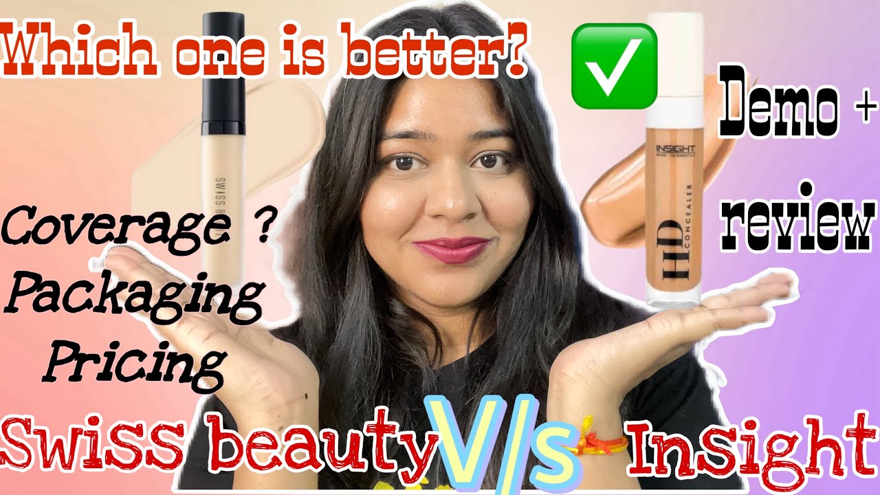 Which Concealer is best? Comparison between Swiss beauty& Insight Concealer ||Review ||Non-Sponsored