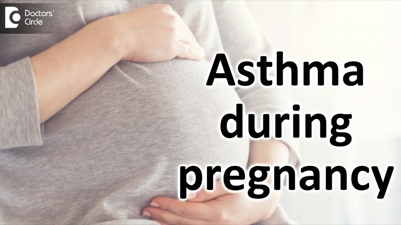 Asthma during pregnancy - Dr. Guruprasad Bhat