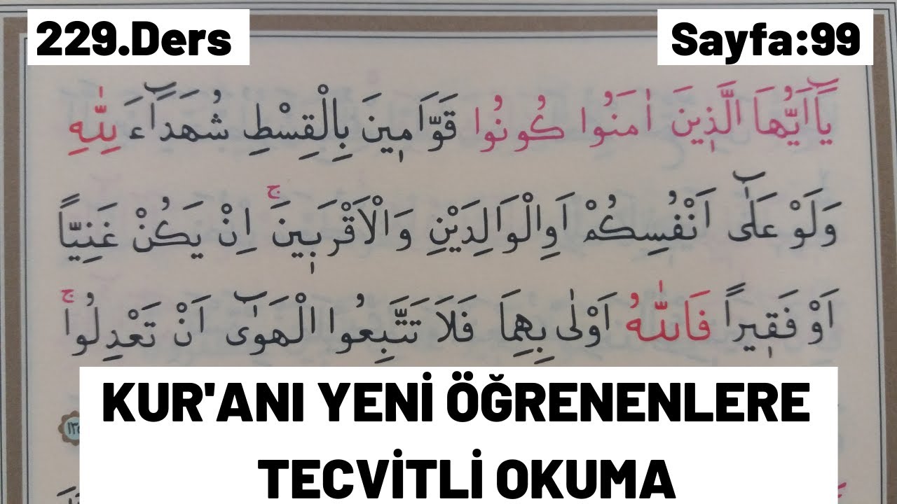 229.Ders: KUR'ANI YENİ ÖĞRENENLER İÇİN TECVİTLİ OKUMA DERSİ, Nisa, 135-140 ayetler Sayfa: 99