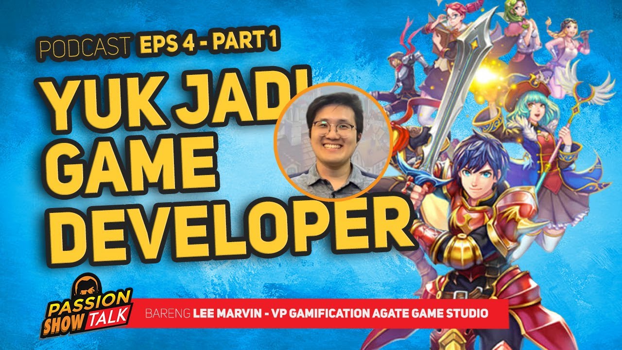 Cara Mulai Jadi Game Developer dan Bisnis Game Indonesia - Passion Show Talks (Eps 04, Part 1)