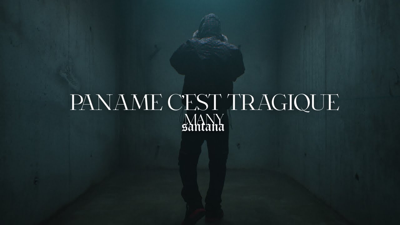 Many Santana - Paname c'est tragique (Clip Officiel)