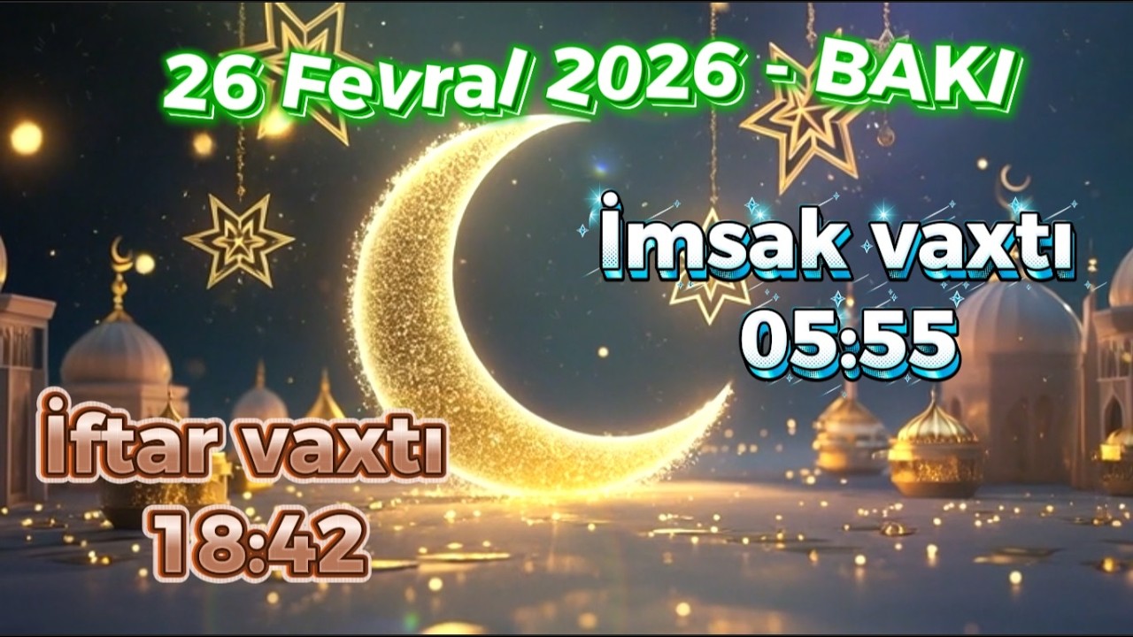 🔴 CANLI | Ramazan ayı 8-ci gününün duası 26 fevral | RAMAZAN TƏQVİMİ 2026 | İmsak və İftar Vaxtları
