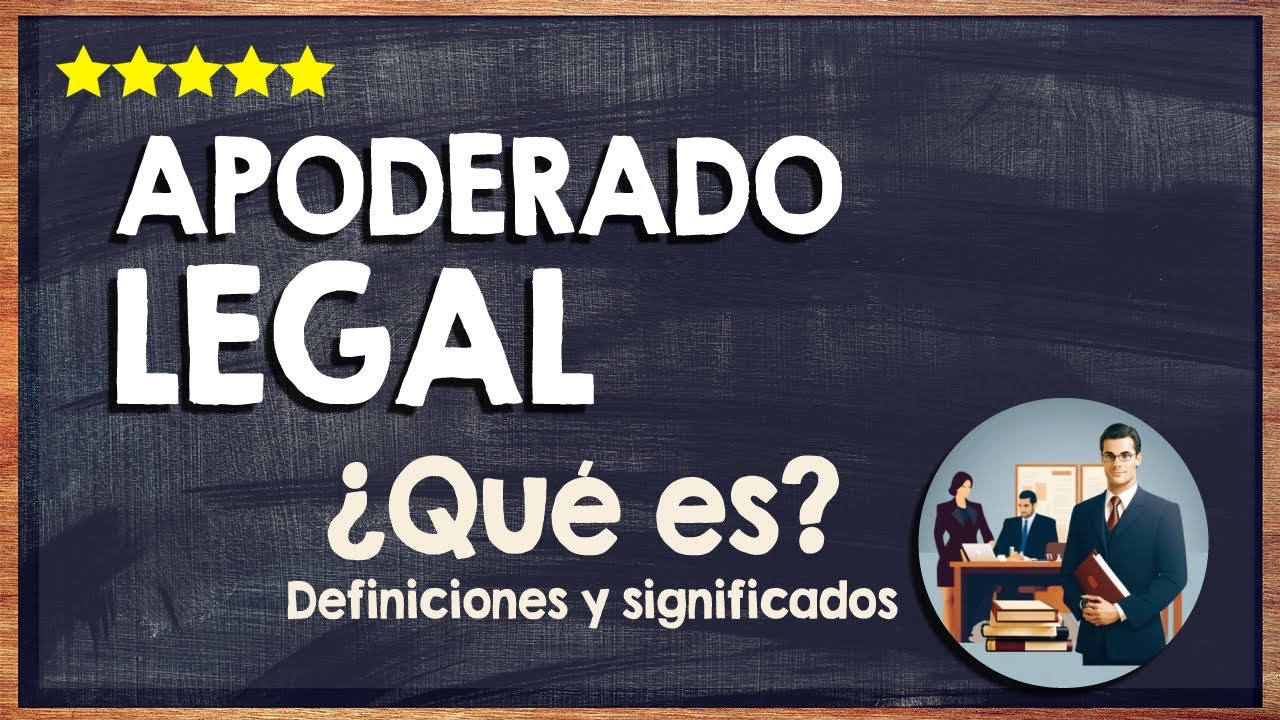 🙏 &iquest;Qu&eacute; es un apoderado legal? - Conoce la diferencia entre apoderado y representante legal 🙏