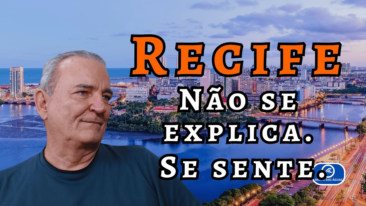 Recife: beleza em forma de poesia | Recife não se explica. Se sente.