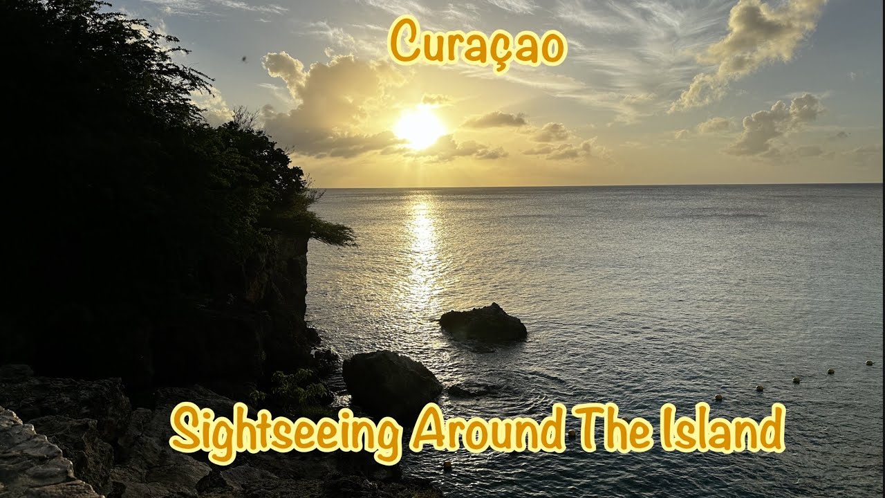 Sightseeing in Curaçao, What Not to Miss
