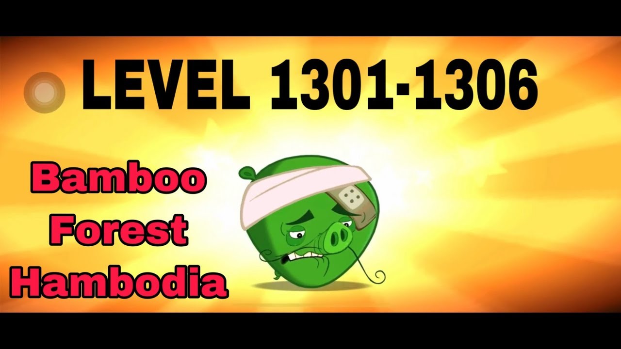 Angry Birds 2 Level 1301-1306 Bamboo Forest Hambodia Walkthrough- ios,android