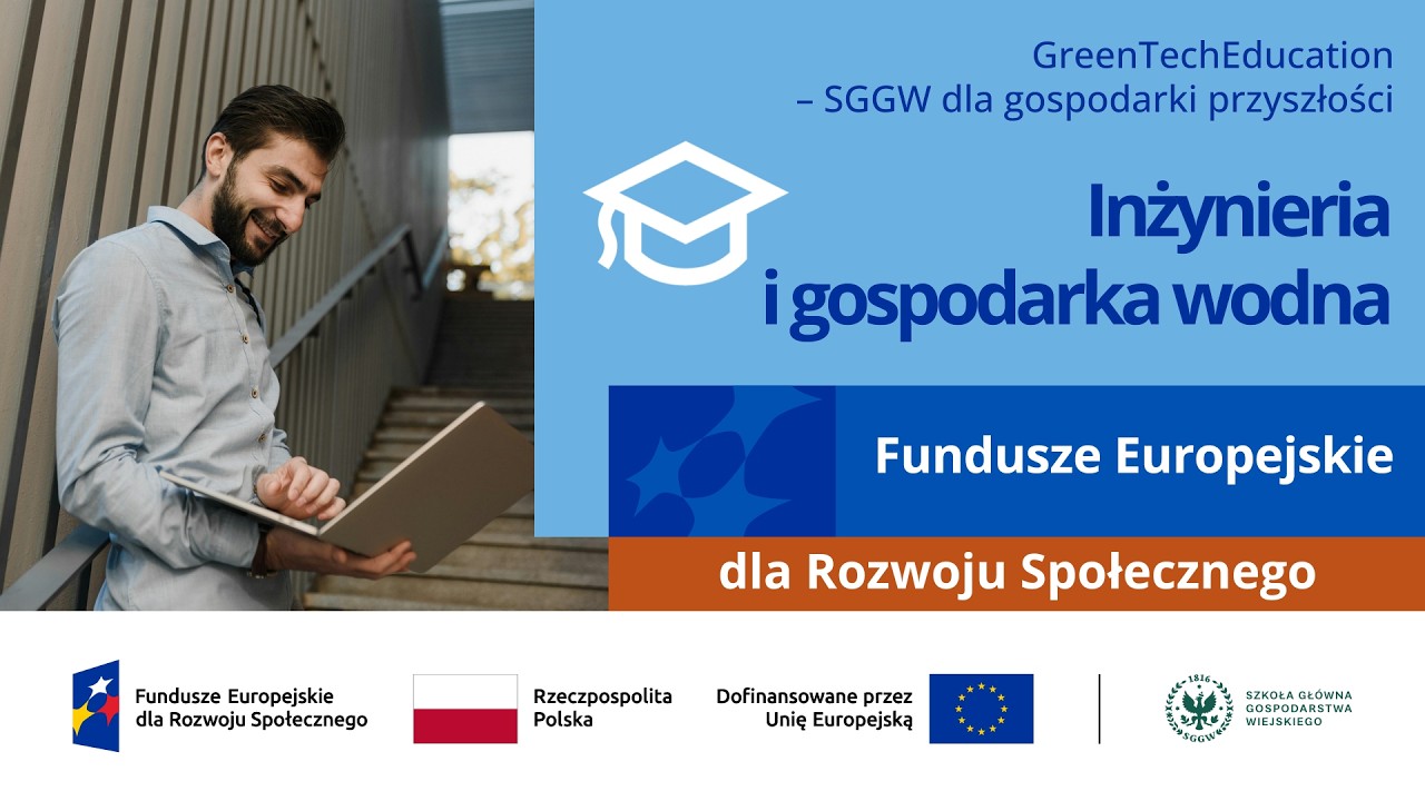 Inżynieria i gospodarka wodna - woda, technologia i przyszłość