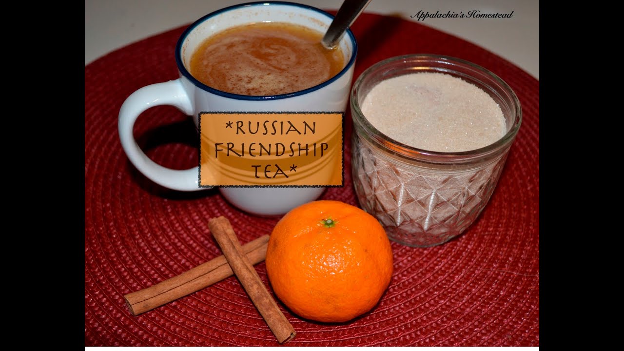 Russian Friendship Tea ~
