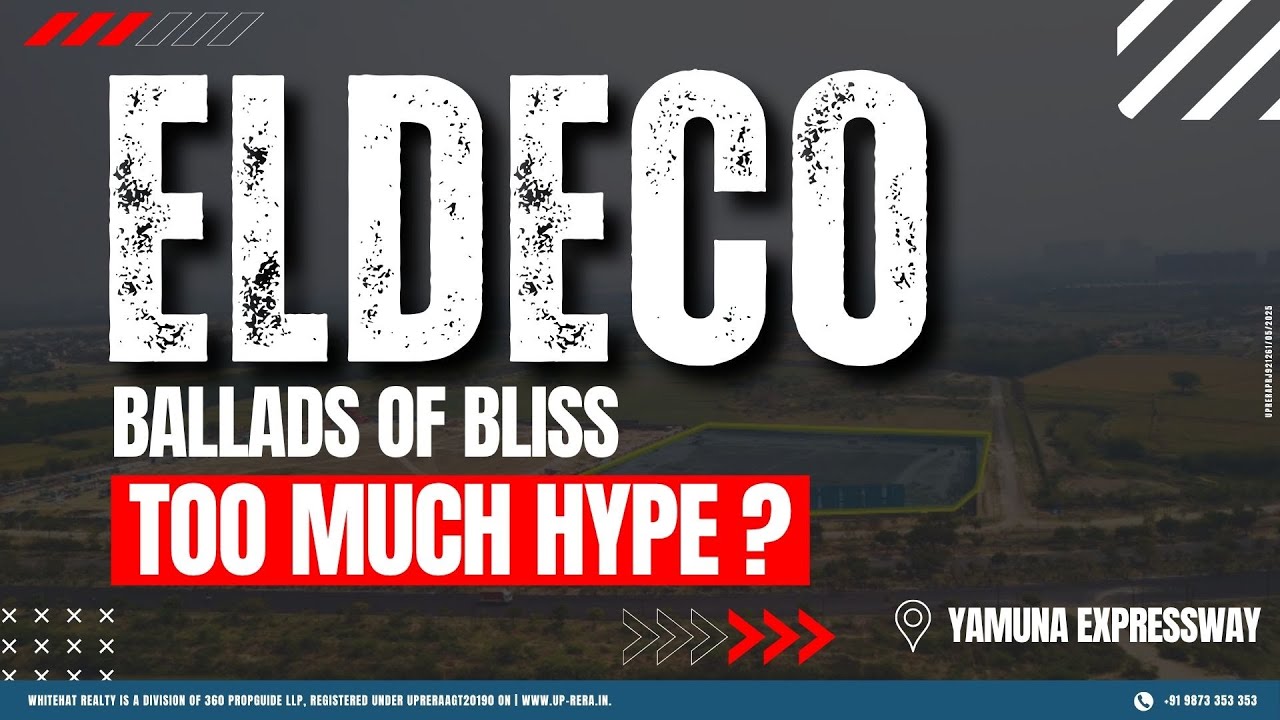 Eldeco Ballads of Bliss Full Review – Hype vs Reality? | Best 3 BHK Project on Yamuna Expressway?