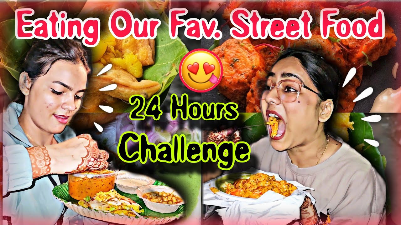 We ATE Our FAVORITE * STREET FOOD * For 24 Hours 💯🤤 | Eating Challenge | Food Challenge 🍛🍜