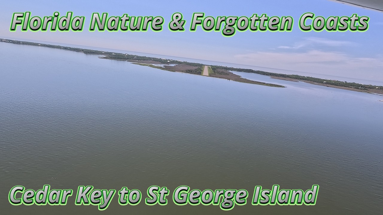 Florida’s Forgotten Coast ✈️ Big Bend VFR from Cedar Key to St George Island