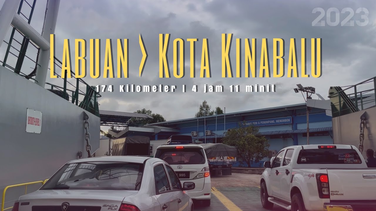 #jalan_b23 | LBU-KK Perjalanan dari Labuan, Wilayah Persekutuan ke Kota Kinabalu, Sabah