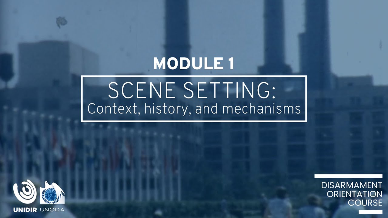 Disarmament in Geneva: 2021 Orientation Course — Module 1