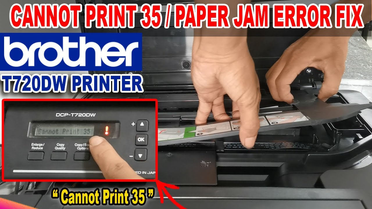 BROTHER DCP-T720DW Printer - Cannot Print 35 or Paper Jam Error Fix.
