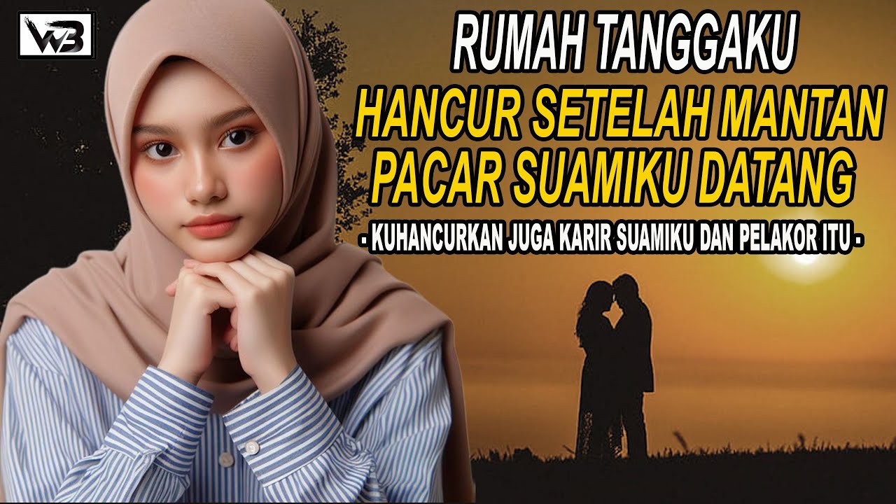 Rumah Tanggaku Hancur Karna Mantan Pacar Suamiku || WIRDA BERCERITA #kisahrumahtangga #novelromantis