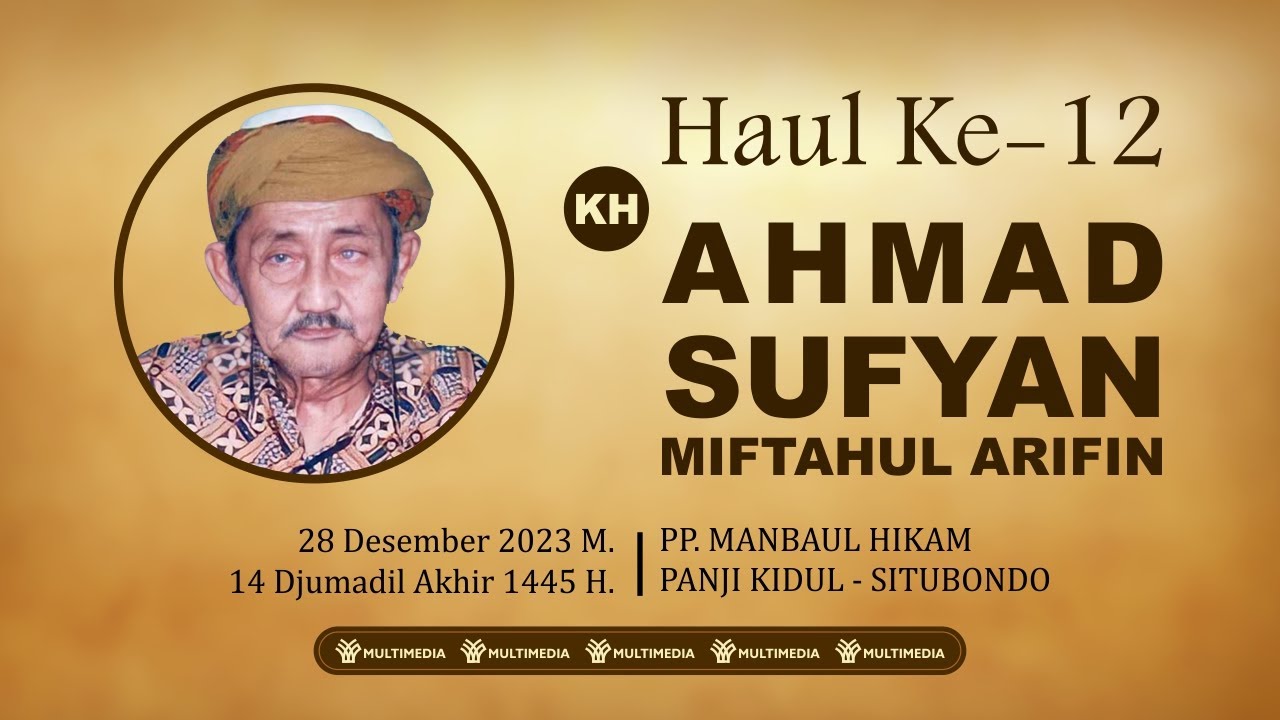 🔴 LIVE | HAUL KE - 12 | KH. AHMAD SUFYAN MIFTAHUL ARIFIN | PP. MANBAUL HIKAM - PANJI - SITUBONDO,