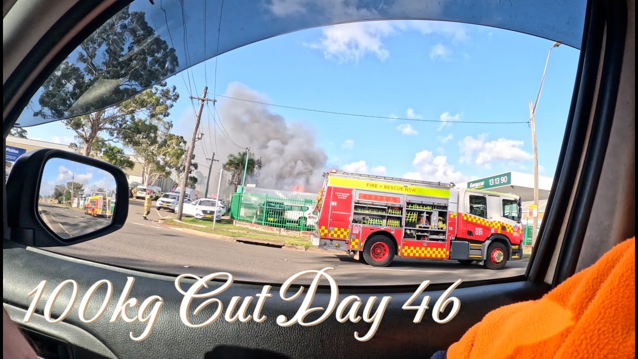 100kg Cut - Day 46 ( massive factory fire!!!!! )