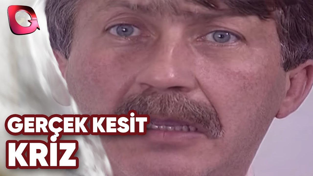 GERÇEK KESİT - KRİZ