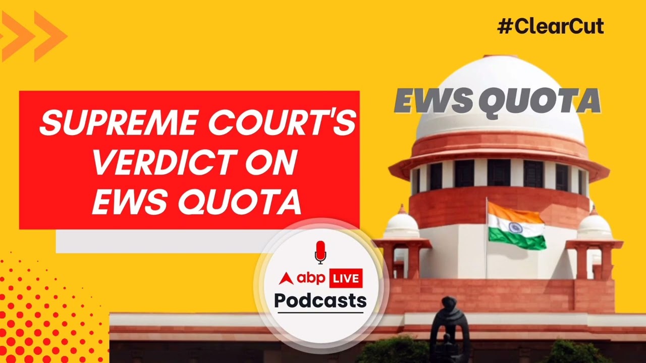 How Will The Supreme Court's Verdict On EWS Quota Affect You ? Explained