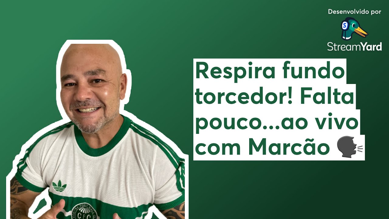 Respira fundo torcedor! Falta pouco...ao vivo com Marcão 🗣