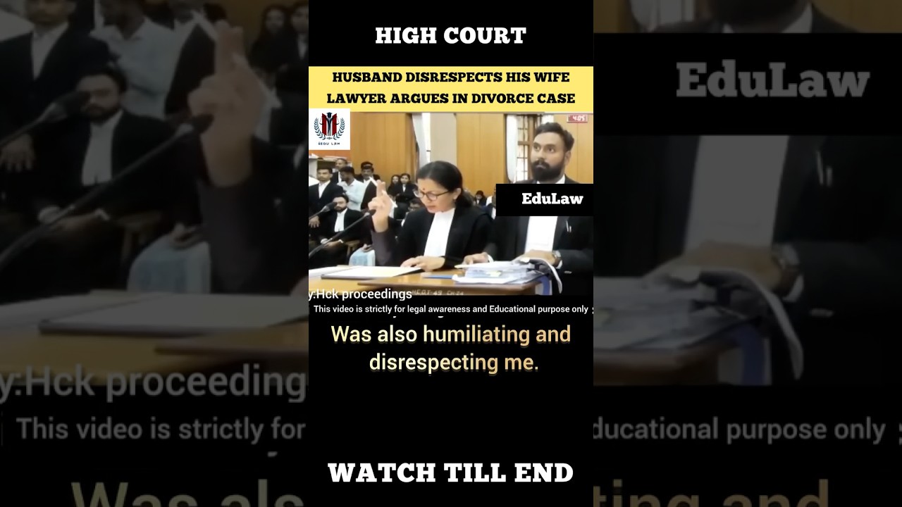 Husband Disrespects his Wife Lawyer Argues Divorce Case #judge #lawyer #highcourt #shortvideo