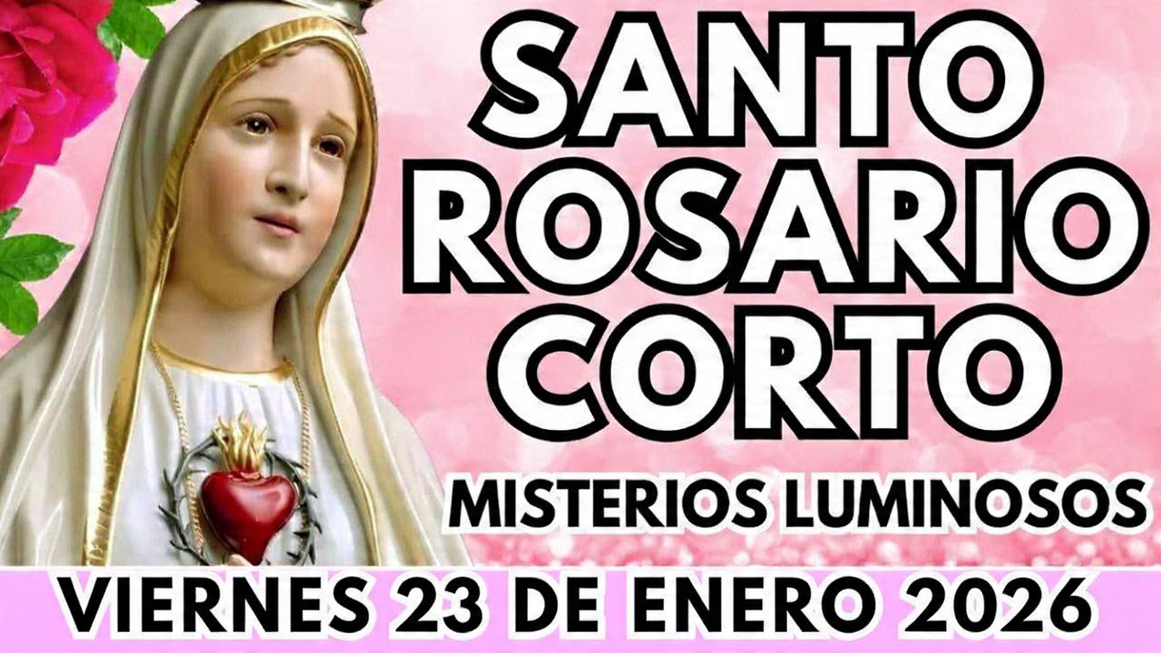 Santo Rosário Corto de hoy VIERNES 23 de Enero 🌟Misterios Luminosos🌟 Rosário a la Virgen María