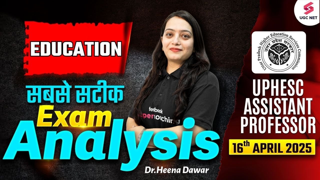 UPHESC Assistant Professor Exam Today | UPHESC Assistant Professor Education Analysis | Heena Mam