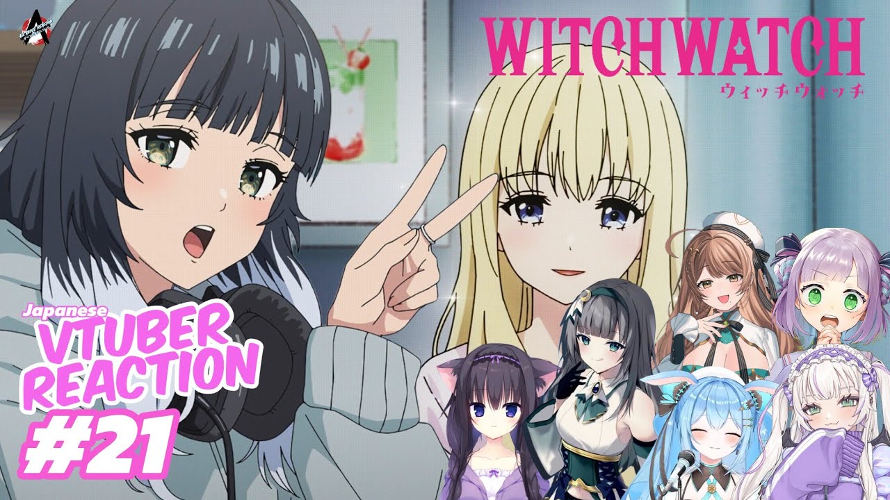 WITCHWATCH episode 21 | Japanese VTuber reaction mashup