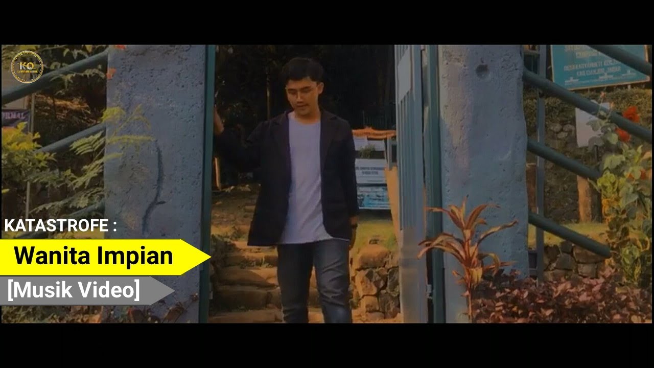 KATASTROFE   Wanita Impian [Music Video]