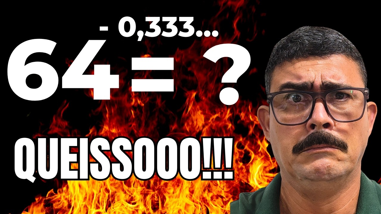 SE VOCÊ ERRA 64⁻⁰,³³³, ENTÃO PRECISA VER ISSO!