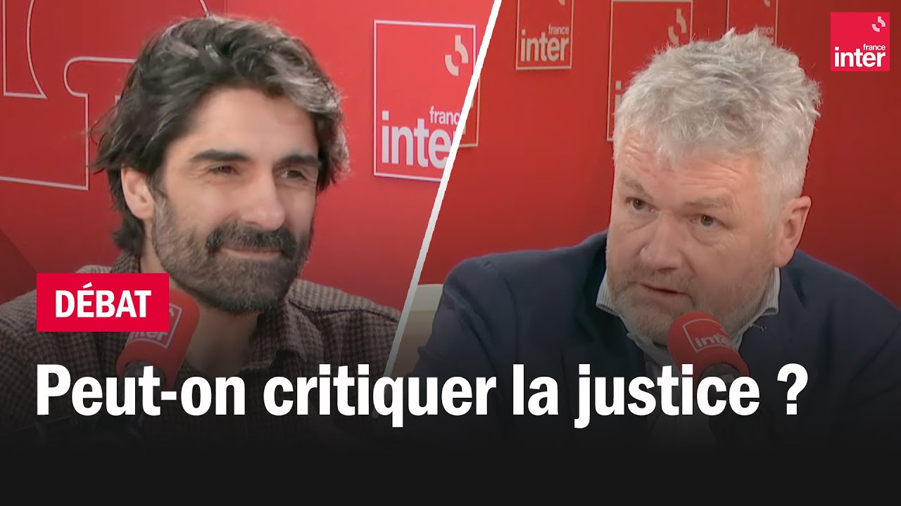 Peut-on critiquer la justice ? - Le débat du 7/10