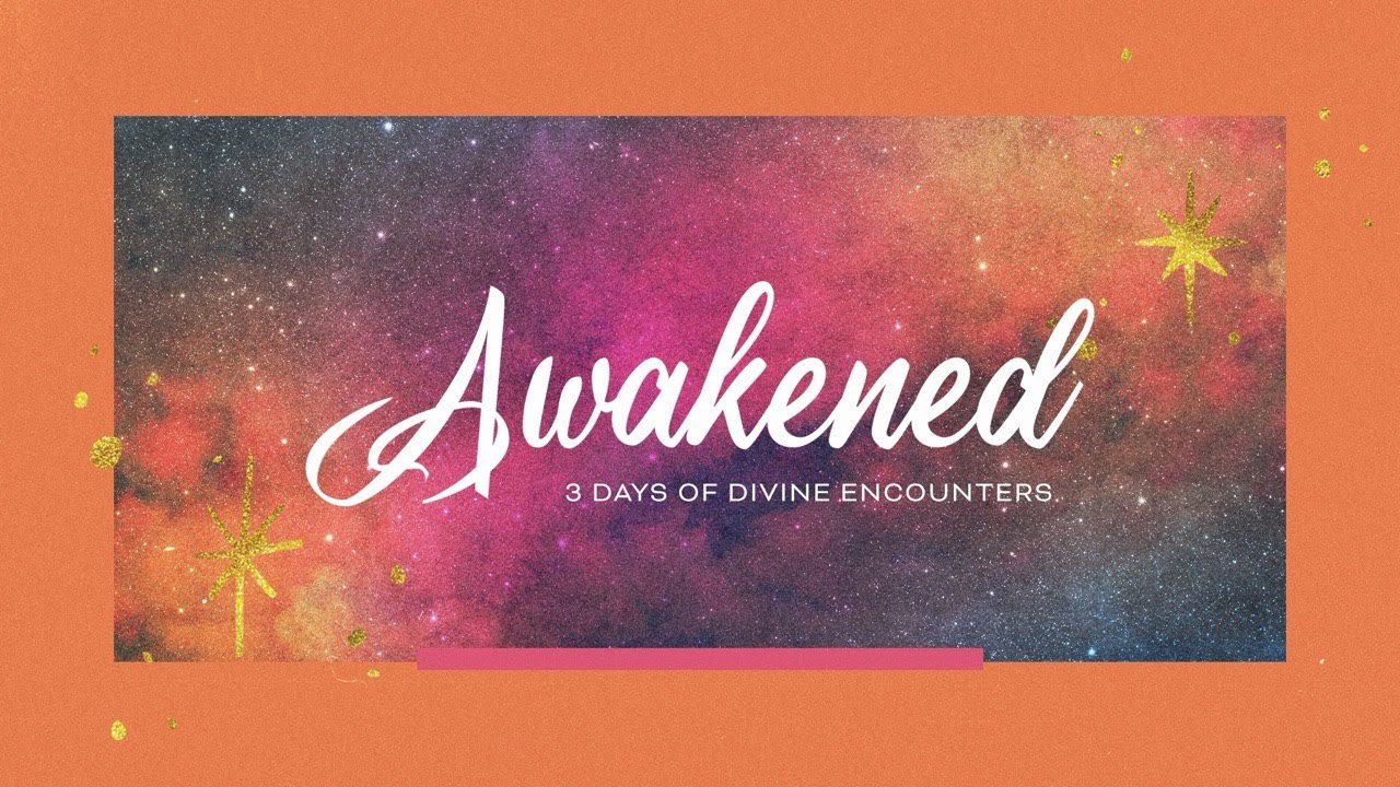 Awakened Ladies Conference|What’s Your Name Change?The Power of an Encounter,It’s Already Within You