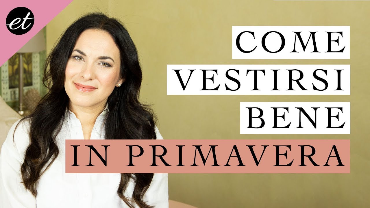 COME VESTIRSI BENE IN PRIMAVERA: i capi indispensabili