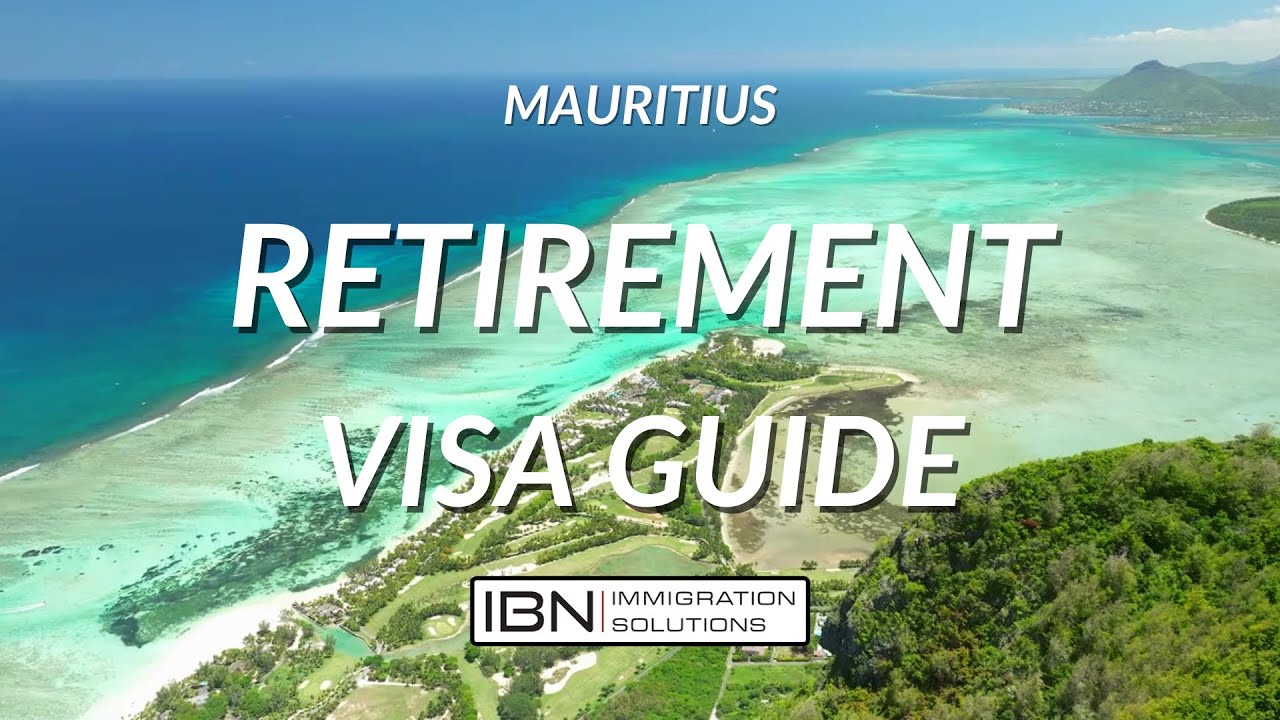Mauritius: Your Visa Guide for Retirement