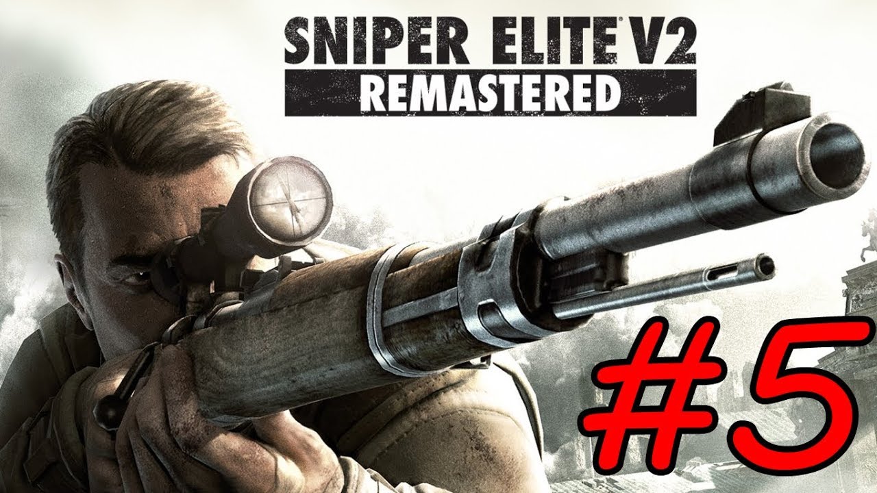 Sniper Elite V2 Remastered - Walkthrough - Part 5 - Opernplatz (PC HD) [1080p60FPS]