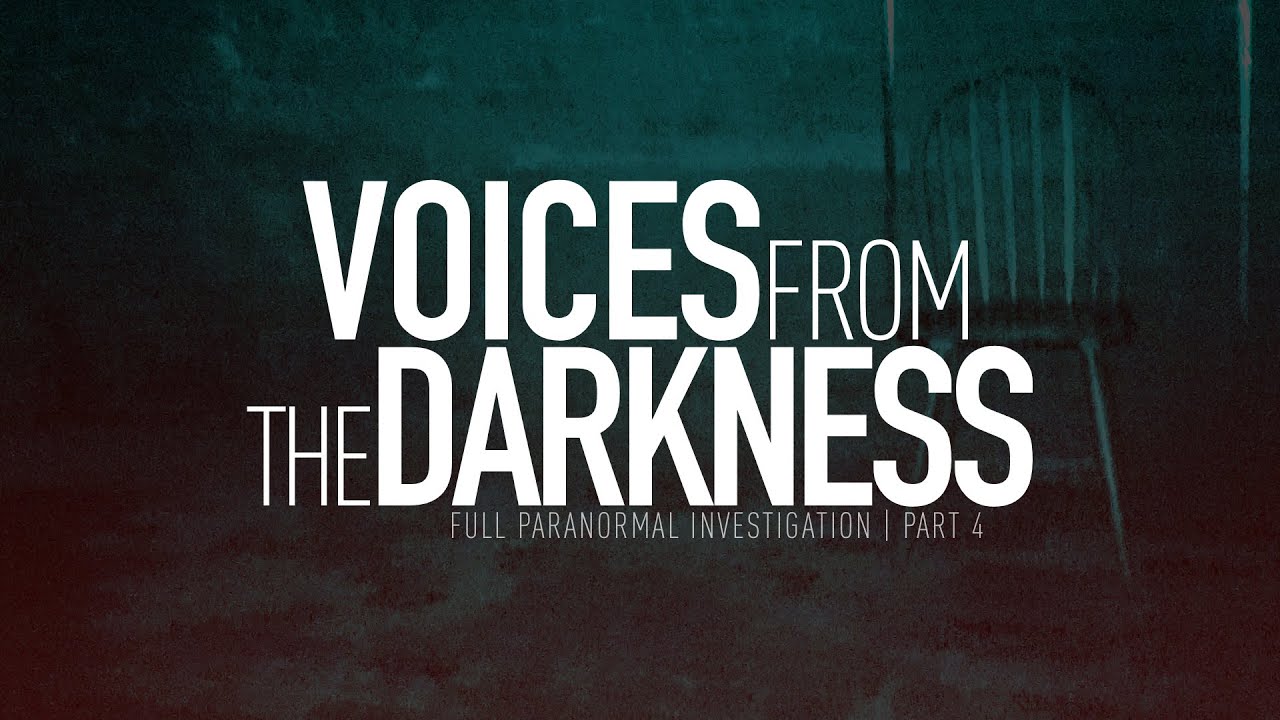 Voices from the Darkness | Paranormal Investigation | Full Episode 4K | S08 E07