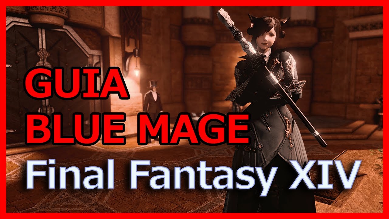 FFXIV: GUÍA Inicio de BLUE MAGE y COMO SUBIRLO A 60