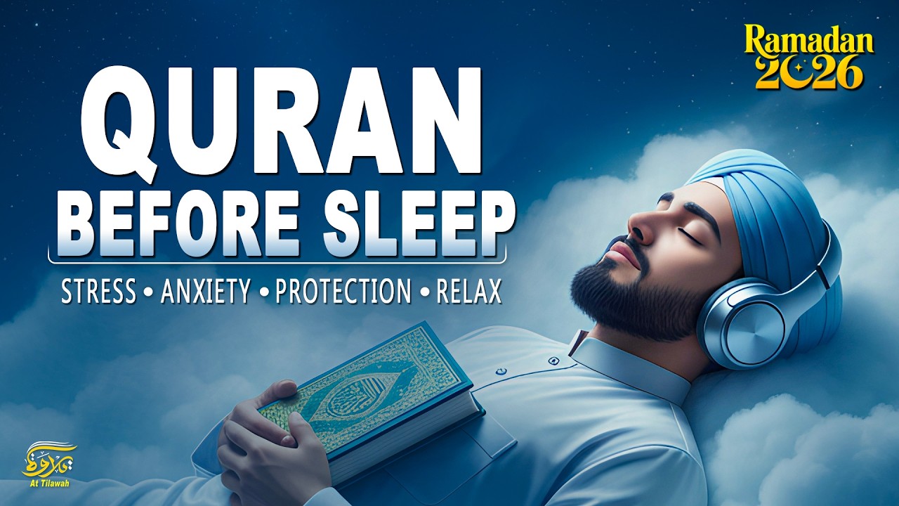 Quran Before Sleep for Peaceful Night, Protection & Deep Sleep #ramadan2026