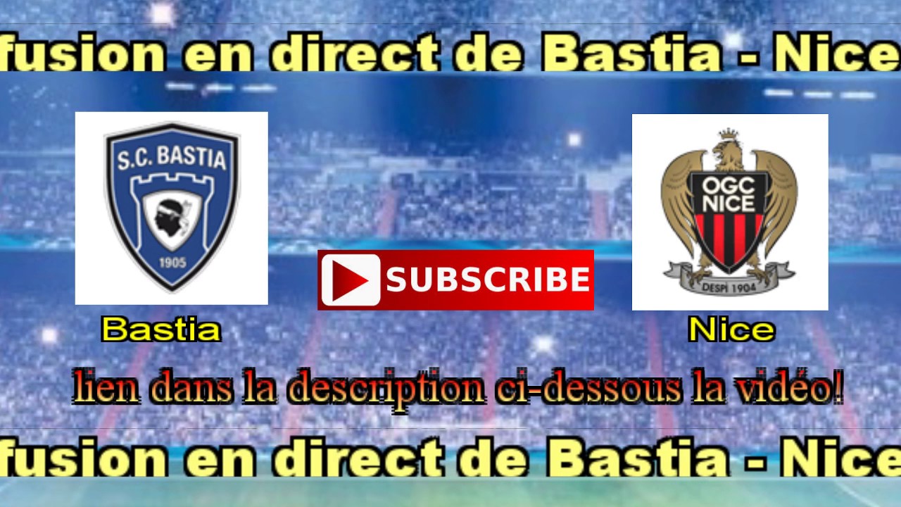 en direct de Bastia &ndash; Nice