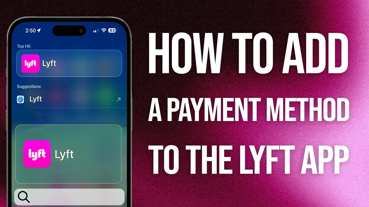 How To Add A Payment Method To The Lyft App: Easy Guide!