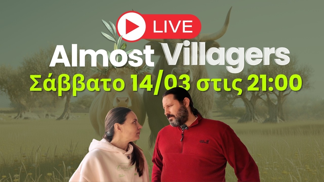 ΤΩΡΑ Live Magazine #11: Η Ζωή στο Χωριό, Επικαιρότητα & Χαλαρή Κουβέντα! | Almost Villagers