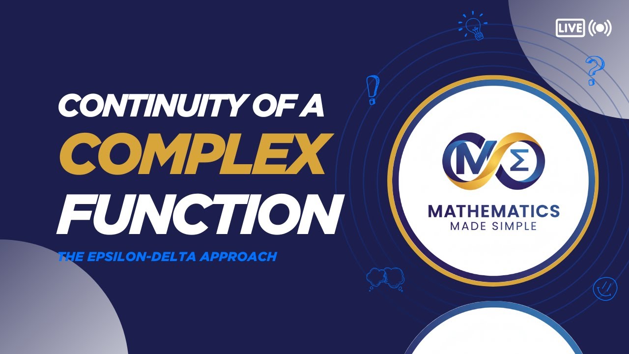 LESSON 9 - CONTINUITY OF A COMPLEX FUNCTION