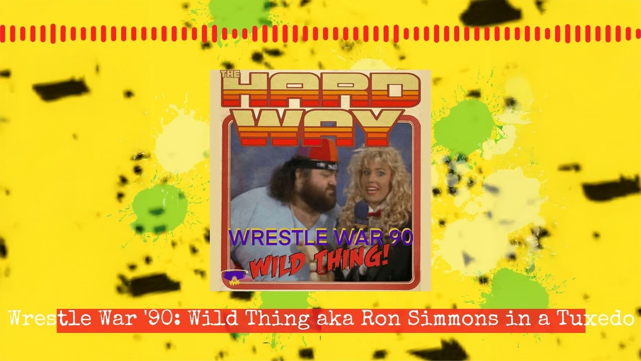 Wrestle War '90: Wild Thing aka Ron Simmons in a Tuxedo | The Hard Way
