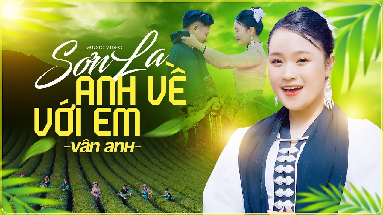 Liên Khúc Sơn La Anh Về Với Em - Vân Anh | Giọng Ca Ngọt Ngào Say Đắm Lòng Người