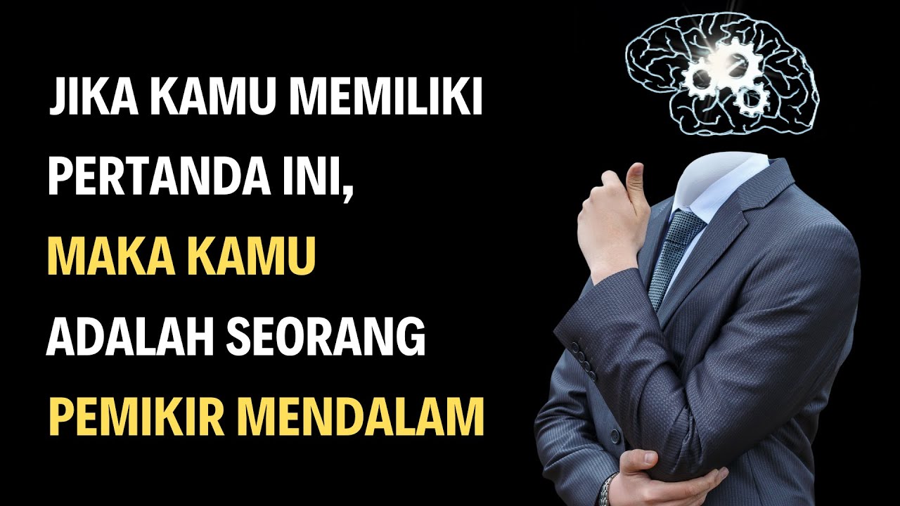 12 Pertanda Kalau Kamu Adalah Seorang Pemikir Mendalam