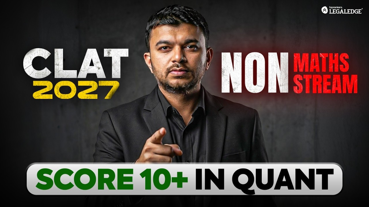 CLAT 2027 Quant Strategy for Non-Maths Students | Score 10+ Marks in Quant | LegalEdge
