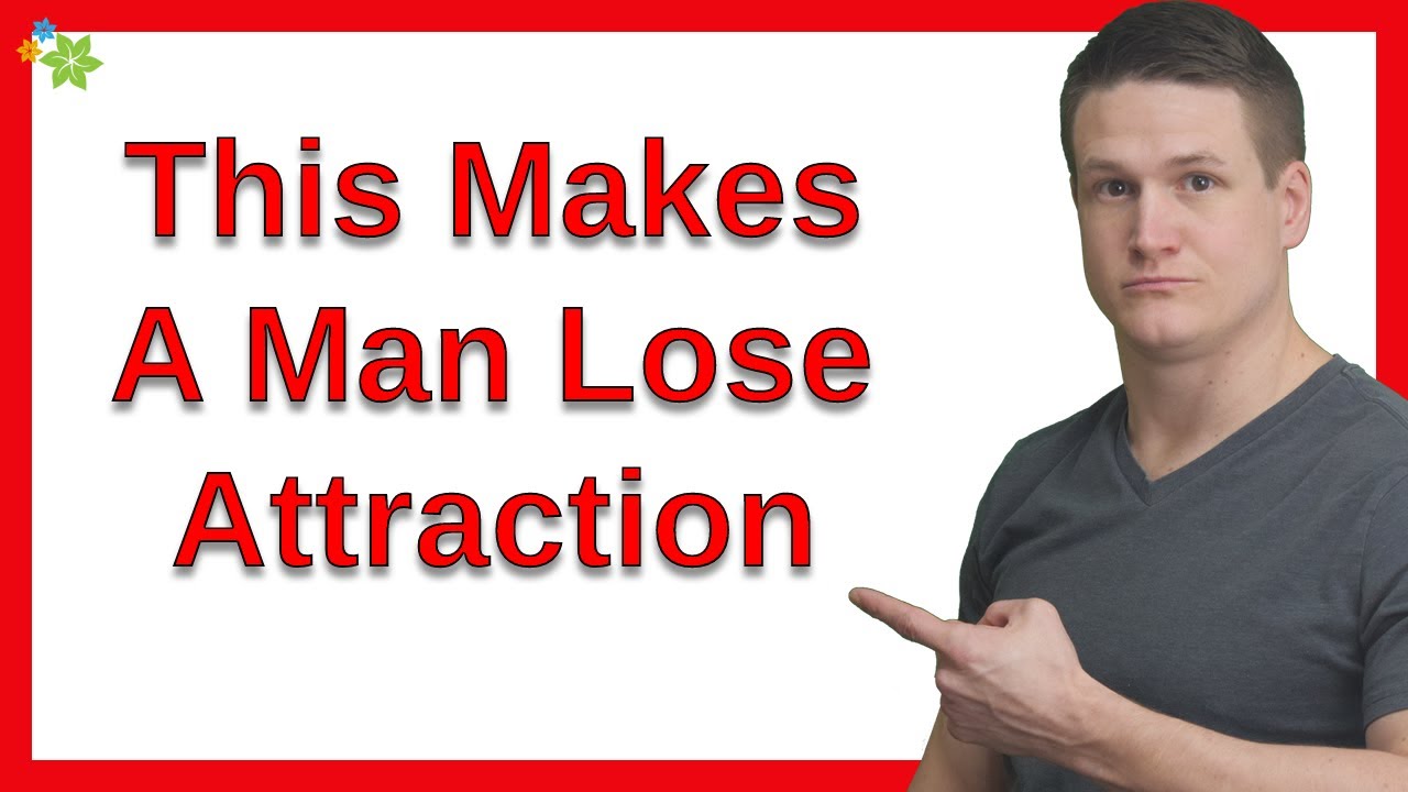 This Makes A Man Lose Attraction